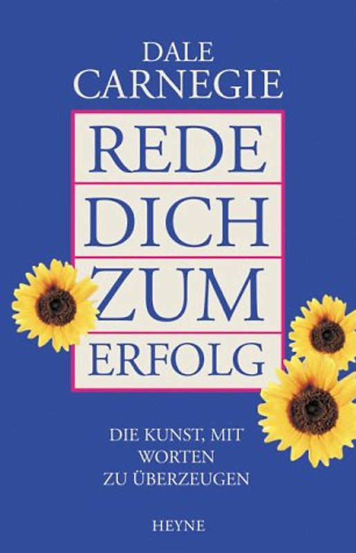 Rede dich zum Erfolg : die Kunst, mit Worten zu überzeugen.