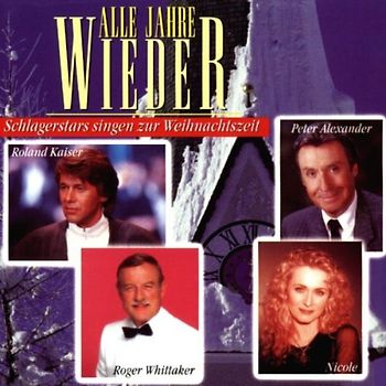 Various - Alle Jahre Wieder - Schlagerstars singen zur Weihnachtszeit