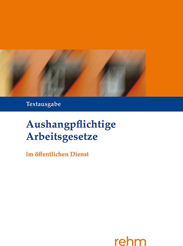 Aushangpflichtige Arbeitsgesetze im öffentlichen Dienst