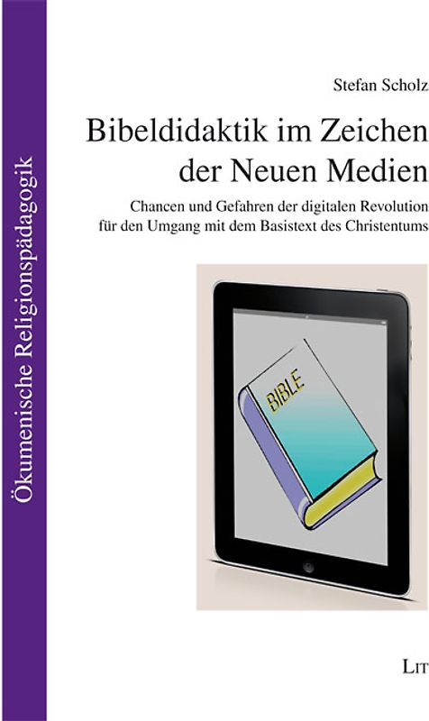 Bibeldidaktik im Zeichen der Neuen Medien