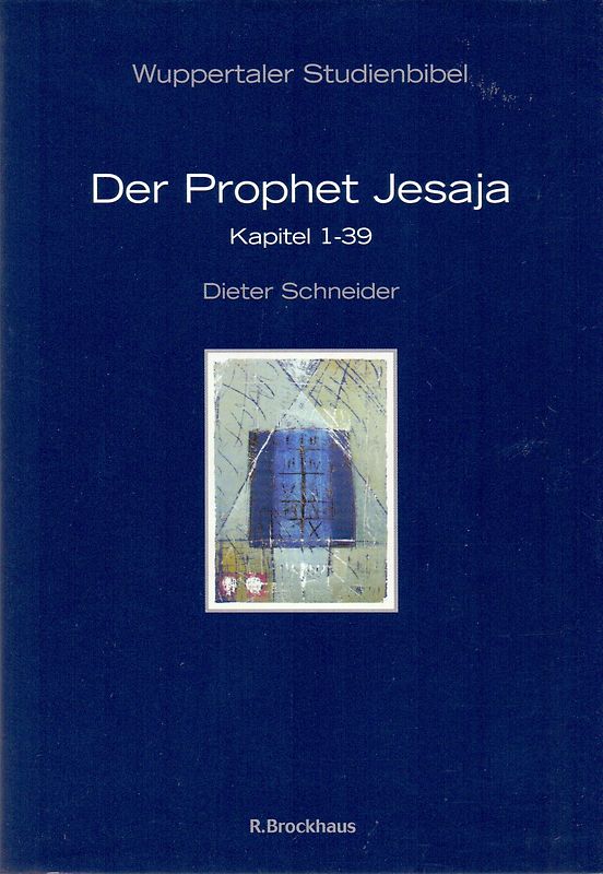 Der Prophet Jesaja, Kap.1-39. Kapitel 1-39