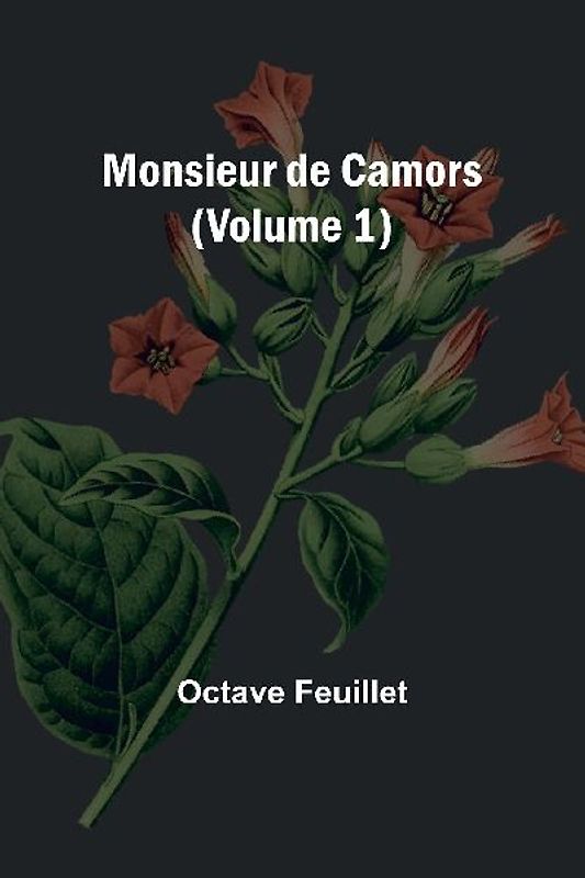 Monsieur de Camors (Volume 1)