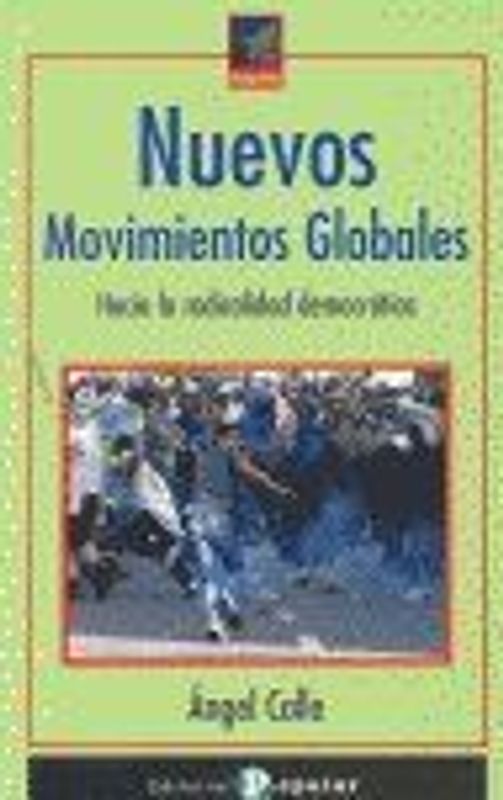 Nuevos movimientos globales : hacia la radicalidad democrática
