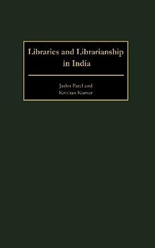 Libraries and Librarianship in India