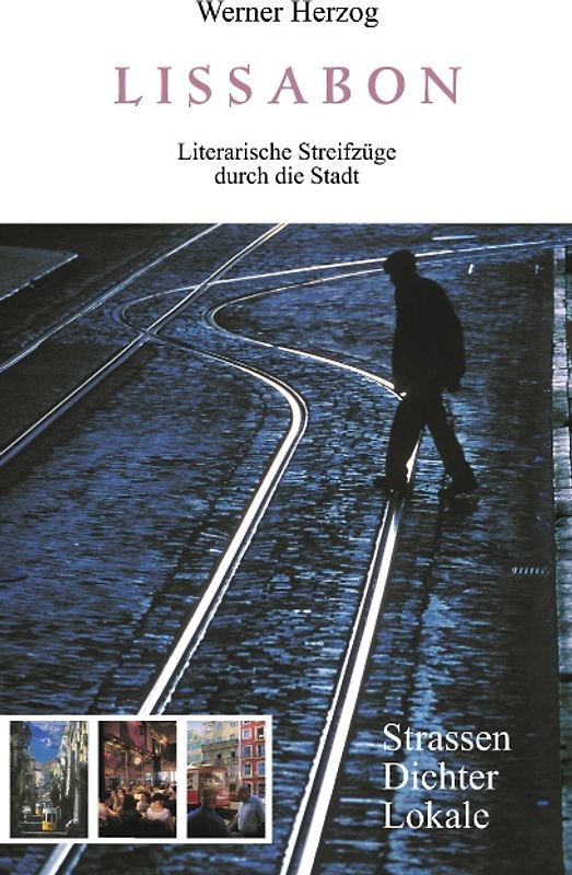 Lissabon. Literarische Streifzüge durch die Stadt