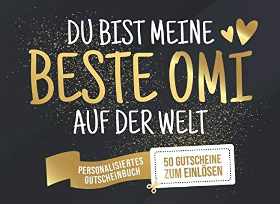 Du Bist Meine Beste Omi Auf Der Welt - Personalisiertes Gutscheinbuch - 50 Gutscheine: Gutscheinheft zum selber Ausfüllen und Verschenken - 25 ... Geburtstag oder als Geschenk zu Weihnachten