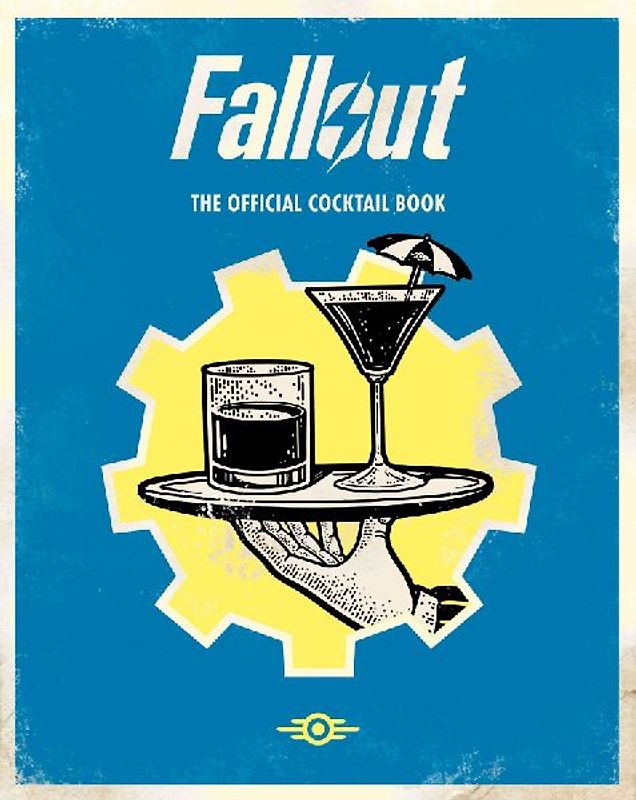 Fallout: The Official Drinks Book