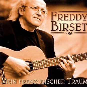 Freddy Birset - Mein Französischer Traum