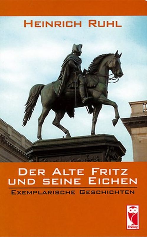 Der Alte Fritz und seine Eichen