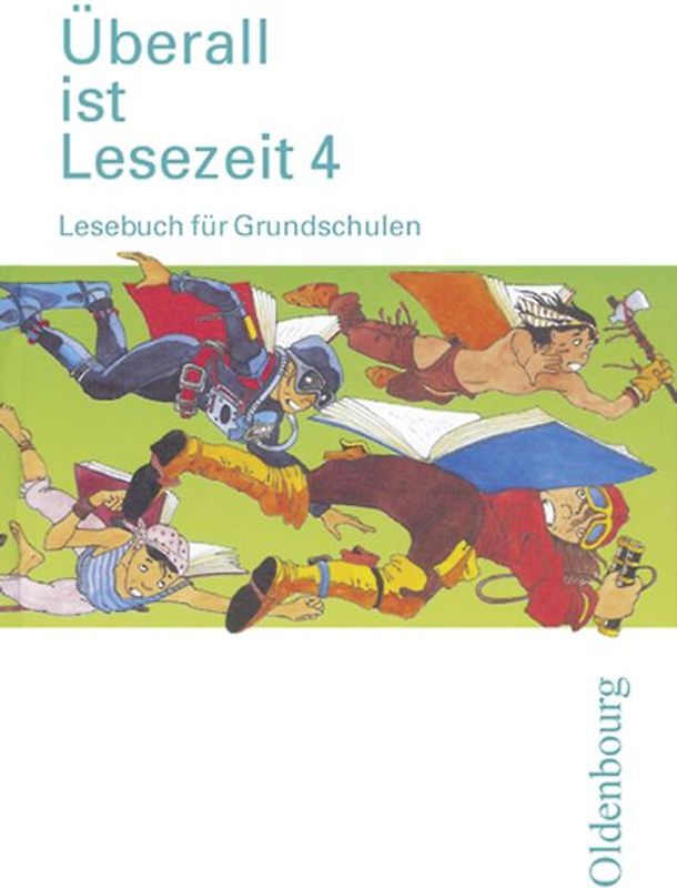 Überall ist Lesezeit - Ausgabe D für alle Bundesländer (außer Bayern) / 4. Schuljahr - Lesebuch