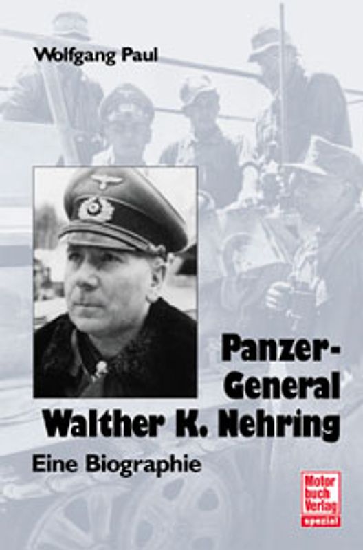 Panzer-General Walther K. Nehring