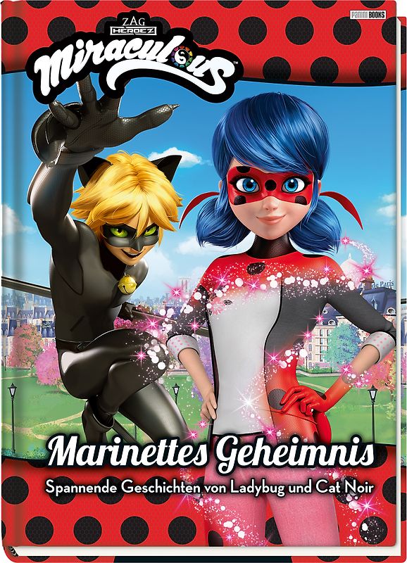 Miraculous: Marinettes Geheimnis - Spannende Geschichten von Ladybug und Cat Noir