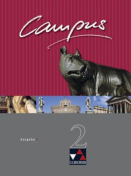 Campus - Ausgabe C. Gesamtkurs Latein in drei Bänden / Campus C 2