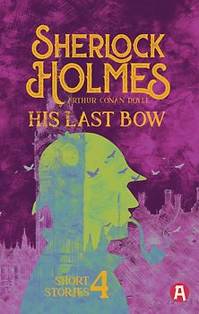 Sherlock Holmes: His Last Bow. Arthur Conan Doyle (englische Ausgabe)