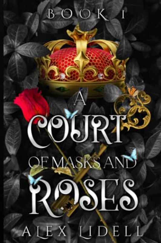 A Court of Masks and Roses: A Fantasy Romance of a Royal Order (Royal Scout, Band 1)