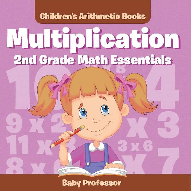 Multiplication 2Nd Grade Math Essentials | Children's Arithmetic Books