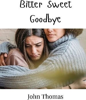 Bitter Sweet Goodbye