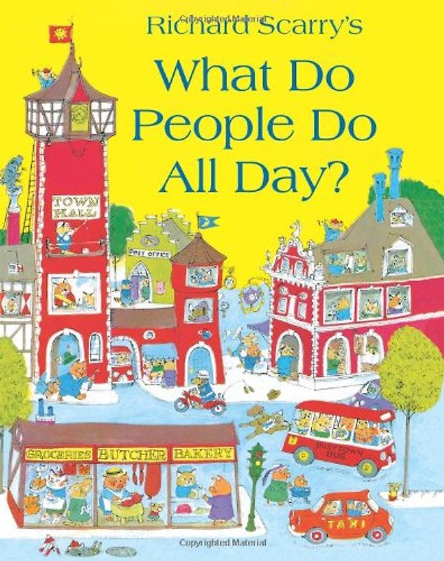 What Do People Do All Day? - Scarry, Richard