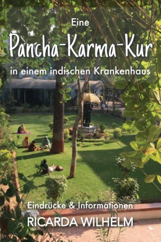 Eine Pancha-Karma-Kur in einem indischen Krankenhaus: Eindrücke und Informationen