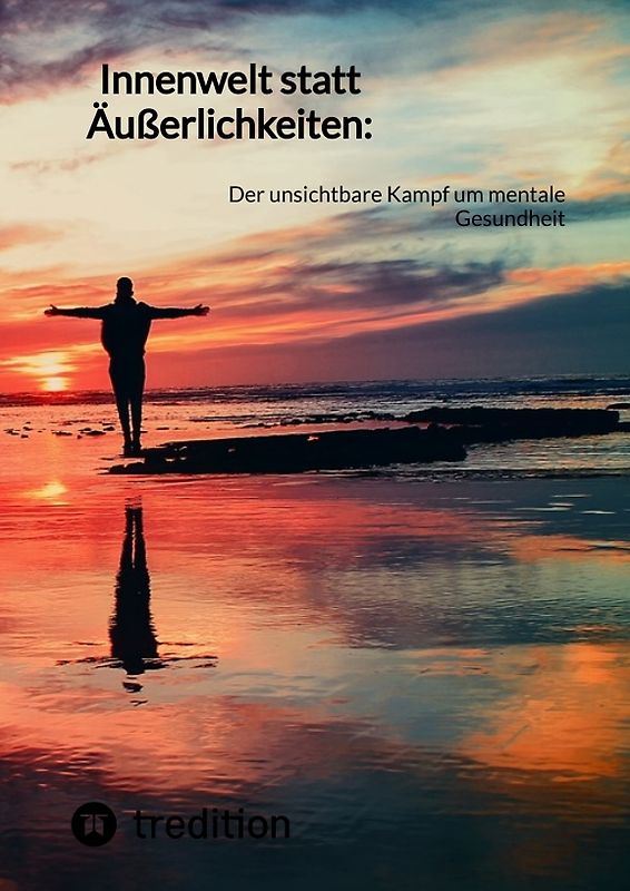 Innenwelt statt Äußerlichkeiten: