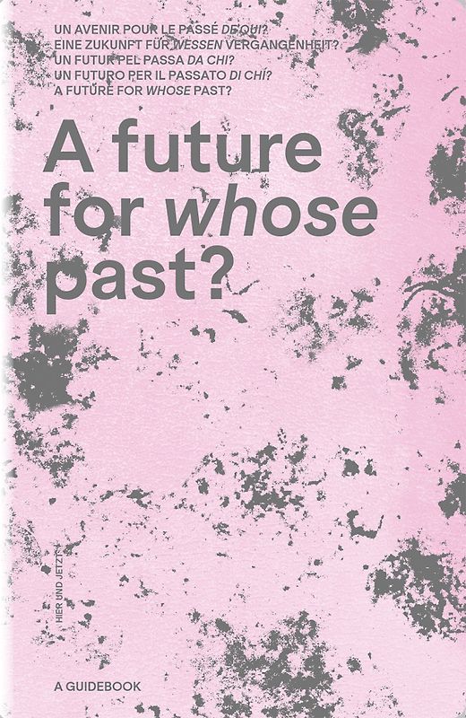A future for whose past?