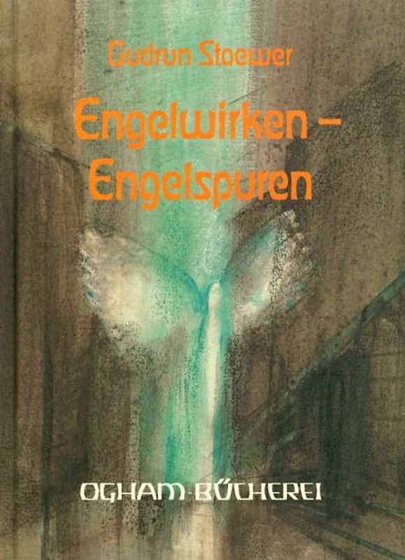 Engelwirken – Engelspuren. Engel in Kunst und Dichtung
