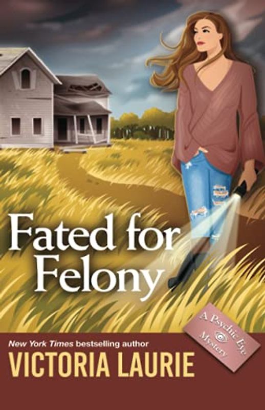 Fated for Felony (Psychic Eye Mysteries, Band 16)