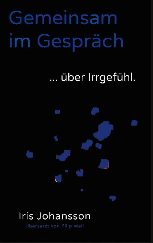 Gemeinsam im Gespräch ... über Irrgefühl