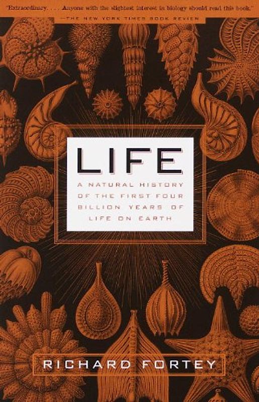 Life: A Natural History of the First Four Billion Years of Life on Earth (Vintage) - Richard Fortey