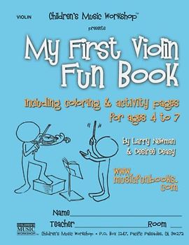 My First Violin Fun Book: including coloring & activity pages for ages 4 to 7 (The Violin Fun Book Series for Violin, Viola, Cello and Bass)