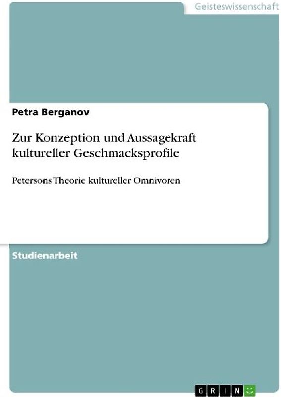 Zur Konzeption und Aussagekraft kultureller Geschmacksprofile