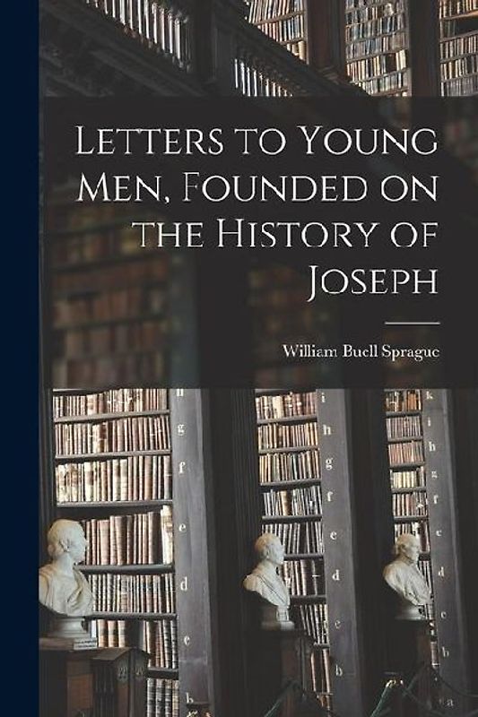Letters to Young men, Founded on the History of Joseph