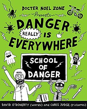 Danger Really is Everywhere: School of Danger (Danger is Everywhere 3)