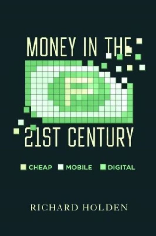 Money in the Twenty-First Century