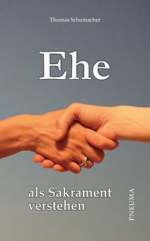 Ehe als Sakrament verstehen