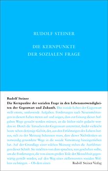 Die Kernpunkte der Sozialen Frage in den Lebensnotwendigkeiten der Gegenwart und Zukunft