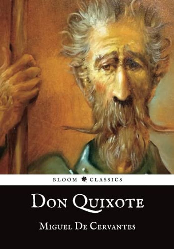 Don Quixote: A Spanish Epic Novel by Miguel De Cervantes (Annotated)
