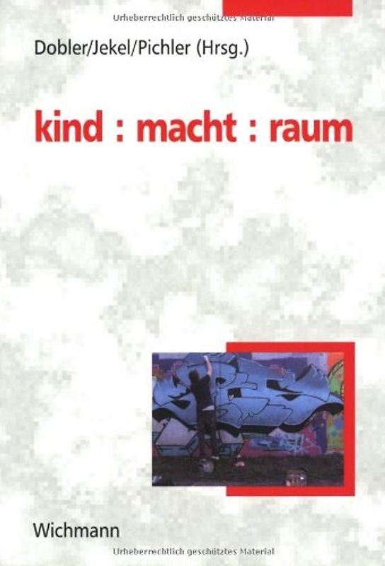 kind : macht : raum