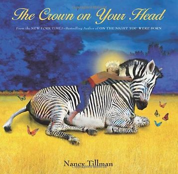 The Crown on Your Head - Nancy Tillman