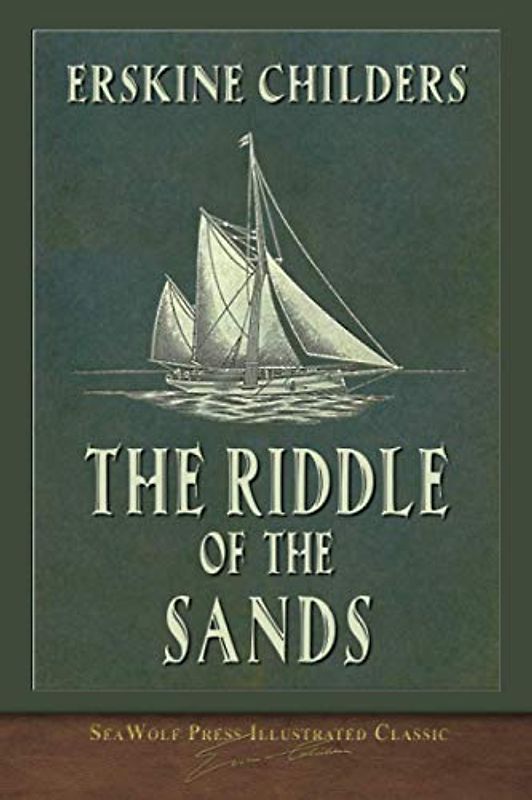 The Riddle of the Sands (SeaWolf Press Illustrated Classic)