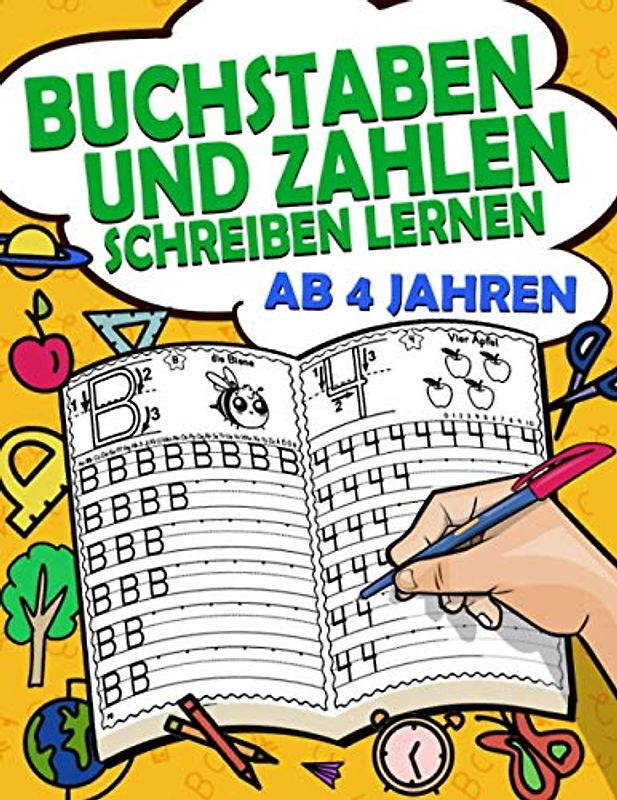 Buchstaben Und Zahlen Schreiben Lernen Ab 4 Jahren: Lernen Sie das Schreiben von Groß- und Kleinbuchstaben von A bis Z mit Zahlen von 0 bis 10. Für Vorschulkinder der 1. Klasse und Grundschulkinder