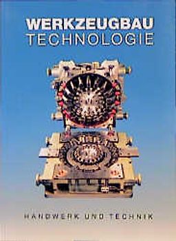 Werkzeugbau Technologie