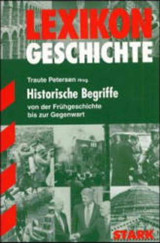 STARK Lexikon Geschichte Historische Begriffe