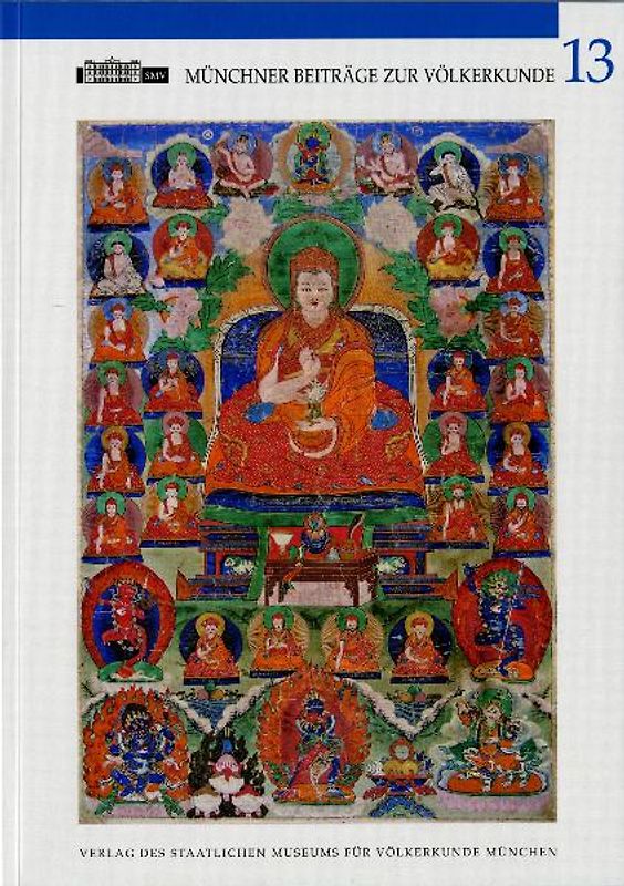 Münchner Beiträge zur Völkerkunde. Jahrbuch des Staatlichen Museums... / Münchner Beiträge zur Völkerkunde, Band 13 (2009)