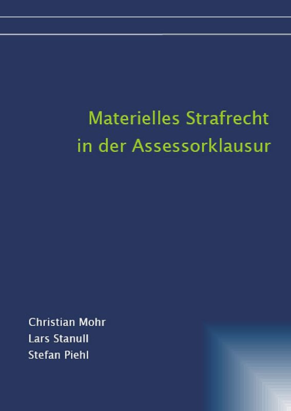 Materielles Strafrecht in der Assessorklausur