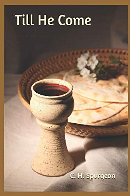 Till He Come