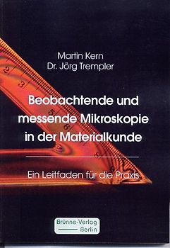 Beobachtende und messende Mikroskopie in der Materialkunde