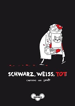 Schwarz, weiß, tot – Cartoons von Lapinot