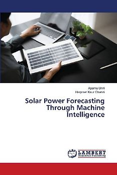 Solar Power Forecasting Through Machine Intelligence