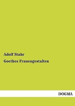 Goethes Frauengestalten